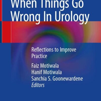 خرید و دانلود نسخه کامل کتاب When Things Go Wrong In Urology: Reflections to Improve Practice