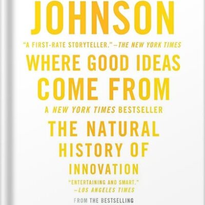 خرید و دانلود نسخه کامل کتاب Where Good Ideas Come From 1st Edition by Steven Johnson
