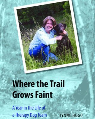 خرید و دانلود نسخه کامل کتاب Where the Trail Grows Faint: A Year in the Life of a Therapy Dog Team (River Teeth Literary Nonfiction Prize)