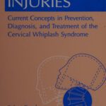 خرید و دانلود نسخه کامل کتاب Whiplash Injuries: Current Concepts in Preventions, Diagnosis, and Treatment of the Cervical Whiplash Syndrome
