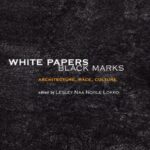 خرید و دانلود نسخه کامل کتاب White Papers, Black Marks: Architecture, Race, Culture