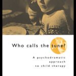 خرید و دانلود نسخه کامل کتاب Who Calls The Tune?: A Psychodramatic Approach to Child Therapy