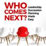 خرید و دانلود نسخه کامل کتاب Who Comes Next?: Leadership Succession Planning Made Easy –  +  pdf