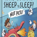 خرید و دانلود نسخه کامل کتاب Who Counts Sheep to Sleep? Not Pete! (One of the best new books for 3 year olds, bedtime and more!) by Wes Marriott