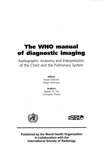 خرید و دانلود نسخه کامل کتاب Who Manual for Diagnostic Imaging Radiographic Anatomy And Interpretation of the Chest And the Pulmonary System_68b76624badea.jpeg خرید و دانلود نسخه کامل کتاب Who Manual for Diagnostic Imaging Radiographic Anatomy And Interpretation of the Chest And the Pulmonary System