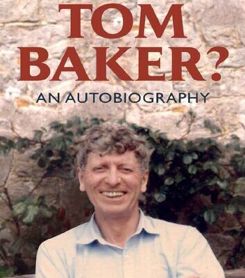 خرید و دانلود نسخه کامل کتاب Who on Earth is Tom Baker? – An Autobiography
