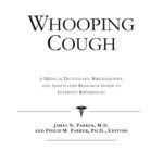 خرید و دانلود نسخه کامل کتاب Whooping Cough – A Medical Dictionary, Bibliography, and Annotated Research Guide to Internet References