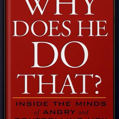 خرید و دانلود نسخه کامل کتاب Why Does He Do That?: Inside the Minds of Angry and Controlling Men by Lundy Bancroft