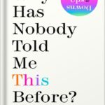 خرید و دانلود نسخه کامل کتاب Why Has Nobody Told Me This Before? by Julie Smith