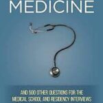 خرید و دانلود نسخه کامل کتاب Why Medicine?: And 500 Other Questions for the Medical School and Residency Interviews – PDF