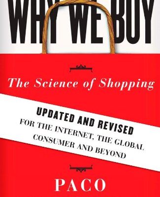خرید و دانلود نسخه کامل کتاب Why We Buy: The Science of Shopping–Updated and Revised for the Internet, the Global Consumer, and Beyond