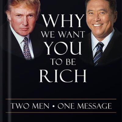 خرید و دانلود نسخه کامل کتاب Why We Want You to Be Rich: Two Men, One Message by Donald Trump