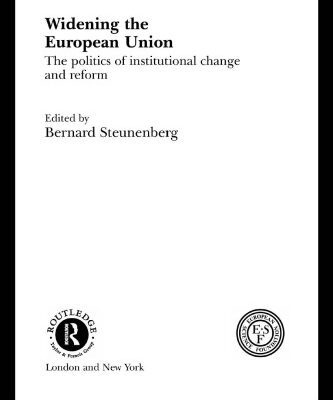 خرید و دانلود نسخه کامل کتاب Widening the European Union: The Politics of Institutional Change and Reform (Routledge Advances in European Politics, 5)