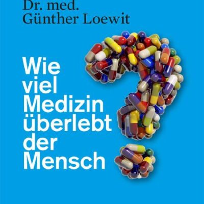 خرید و دانلود نسخه کامل کتاب Wie viel Medizin überlebt der Mensch?