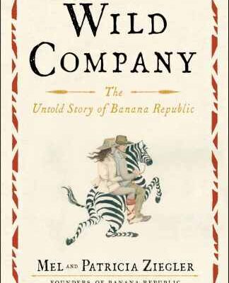 خرید و دانلود نسخه کامل کتاب Wild Company: The Untold Story of Banana Republic