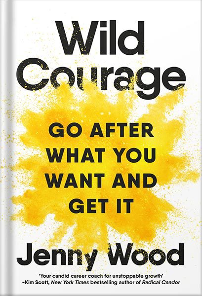 خرید و دانلود نسخه کامل کتاب Wild Courage: Go After What You Want and Get It by Jenny Wood_68beec8787212.jpeg خرید و دانلود نسخه کامل کتاب Wild Courage: Go After What You Want and Get It by Jenny Wood