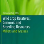 خرید و دانلود نسخه کامل کتاب Wild Crop Relatives: Genomic and Breeding Resources: Millets and Grasses