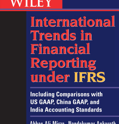 خرید و دانلود نسخه کامل کتاب Wiley International Trends in Financial Reporting under IFRS: Including Comparisons with US GAAP, Chinese GAAP, and Indian GAAP