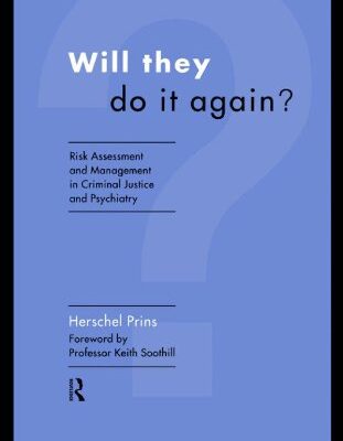 خرید و دانلود نسخه کامل کتاب Will They Do it Again?: Risk Assessment and Management in Criminal Justice and Psychiatry