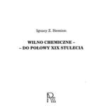 خرید و دانلود نسخه کامل کتاب Wilno chemiczne – do połowy XIX stulecia = Vilna of chemists up to the mid-19th century