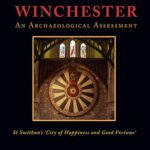 خرید و دانلود نسخه کامل کتاب Winchester: Swithun’s ‘City of Happiness and Good Fortune’: An Archaeological Assessment