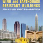 خرید و دانلود نسخه کامل کتاب WIND and EARTHQUAKE RESISTANT BUILDINGS: STRUCTURAL ANALYSIS AND DESIGN (Civil and Environmental Engineering)