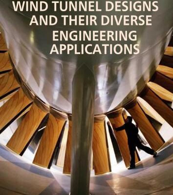 خرید و دانلود نسخه کامل کتاب Wind Tunnel Designs and Their Diverse Engineering Applications