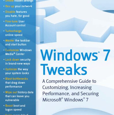 خرید و دانلود نسخه کامل کتاب Windows 7 Tweaks: A Comprehensive Guide on Customizing, Increasing Performance, and Securing Microsoft Windows 7