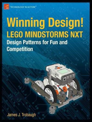 خرید و دانلود نسخه کامل کتاب Winning Design! LEGO MINDSTORMS NXT Design Patterns for Fun and Competition_68b58424b1328.jpeg خرید و دانلود نسخه کامل کتاب Winning Design! LEGO MINDSTORMS NXT Design Patterns for Fun and Competition