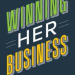 خرید و دانلود نسخه کامل کتاب Winning Her Business: How to Transform the Customer Experience for the World’s Most Powerful Consumers