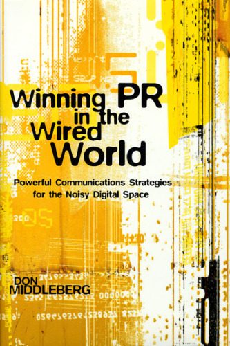 خرید و دانلود نسخه کامل کتاب Winning PR in the Wired World: Powerful Communications Strategies for the Noisy Digital Space_68d62c25c220c.jpeg خرید و دانلود نسخه کامل کتاب Winning PR in the Wired World: Powerful Communications Strategies for the Noisy Digital Space