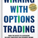 خرید و دانلود نسخه کامل کتاب Winning With Options Trading: From The Basics To Leveraging The Best Strategies For Explosive Income — A Straightforward Crash Course For Beginners by Winning Finance Publications