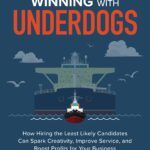خرید و دانلود نسخه کامل کتاب Winning with Underdogs: How Hiring the Least Likely Candidates Can Spark Creativity, Improve Service, and Boost Profits for Your Business