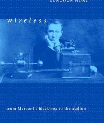 خرید و دانلود نسخه کامل کتاب Wireless From Marconi s Black-Box to the Audion