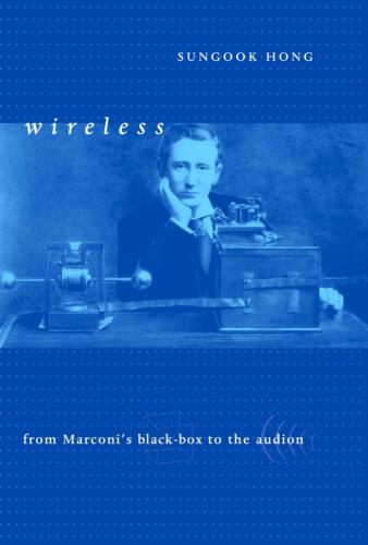 خرید و دانلود نسخه کامل کتاب Wireless From Marconi s Black-Box to the Audion_68bdc42269d24.jpeg خرید و دانلود نسخه کامل کتاب Wireless From Marconi s Black-Box to the Audion