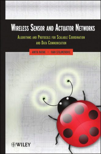 خرید و دانلود نسخه کامل کتاب Wireless Sensor and Actuator Networks: Algorithms and Protocols for Scalable Coordination and Data Communication_68b5adb2ede9a.jpeg خرید و دانلود نسخه کامل کتاب Wireless Sensor and Actuator Networks: Algorithms and Protocols for Scalable Coordination and Data Communication