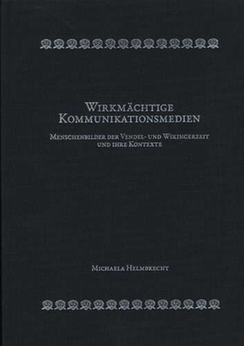 خرید و دانلود نسخه کامل کتاب Wirkmächtige Kommunikationsmedien: Menschenbilder der Vendel- und Wikingerzeit und ihre Kontexte_68c4d1a65bb6e.jpeg خرید و دانلود نسخه کامل کتاب Wirkmächtige Kommunikationsmedien: Menschenbilder der Vendel- und Wikingerzeit und ihre Kontexte
