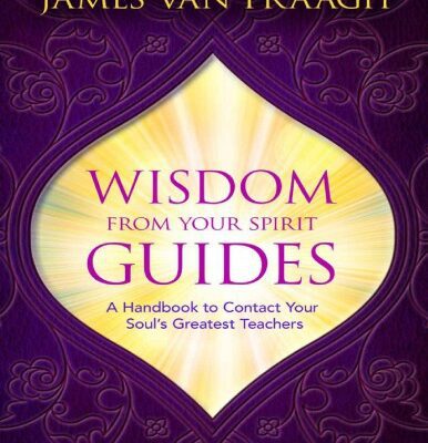 خرید و دانلود نسخه کامل کتاب Wisdom from Your Spirit Guides A Handbook to Contact Your Soul’s Greatest Teachers