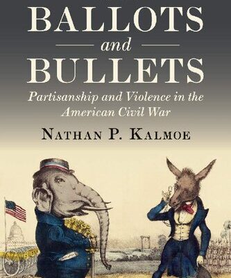خرید و دانلود نسخه کامل کتاب With Ballots and Bullets: Partisanship and Violence in the American Civil War