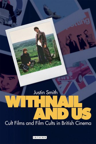 خرید و دانلود نسخه کامل کتاب Withnail and Us: Cult Films and Film Cults in British Cinema (Cinema and Society)_68d67632e45e6.jpeg خرید و دانلود نسخه کامل کتاب Withnail and Us: Cult Films and Film Cults in British Cinema (Cinema and Society)