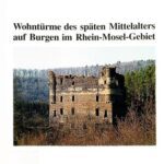 خرید و دانلود نسخه کامل کتاب Wohntürme des späten Mittelalters auf Burgen im Rhein-Mosel-Gebiet