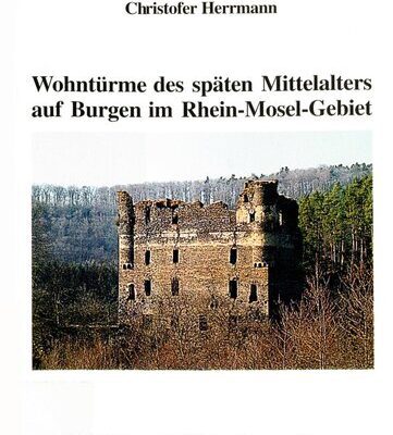 خرید و دانلود نسخه کامل کتاب Wohntürme des späten Mittelalters auf Burgen im Rhein-Mosel-Gebiet