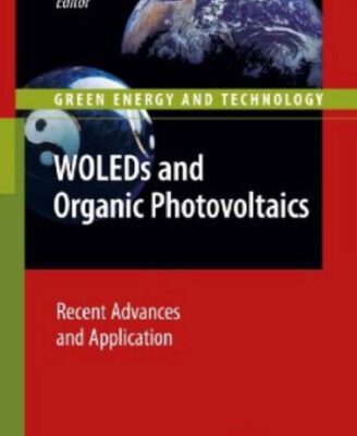 خرید و دانلود نسخه کامل کتاب WOLEDs and Organic Photovoltaics: Recent Advances and Applications