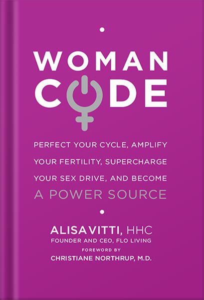 خرید و دانلود نسخه کامل کتاب WomanCode: Perfect Your Cycle, Amplify Your Fertility, Supercharge Your Sex Drive, and Become a Power Source by Alisa Vitti_68c062ca2fcfd.jpeg خرید و دانلود نسخه کامل کتاب WomanCode: Perfect Your Cycle, Amplify Your Fertility, Supercharge Your Sex Drive, and Become a Power Source by Alisa Vitti