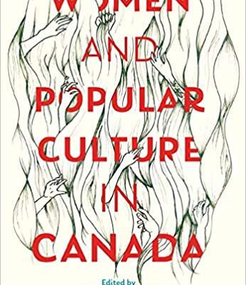 خرید و دانلود نسخه کامل کتاب Women and Popular Culture in Canada – Orginal Pdf