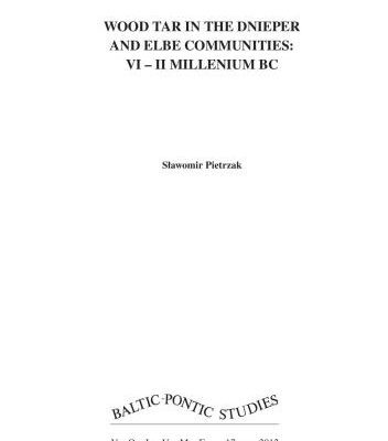 خرید و دانلود نسخه کامل کتاب Wood Tar in the Dnieper and Elbe Communities: VI – II Millenium BC
