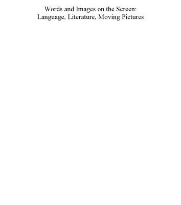 خرید و دانلود نسخه کامل کتاب Words and Images on the Screen: Language, Literature and Moving Pictures