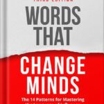 خرید و دانلود نسخه کامل کتاب Words That Change Minds: The 14 Patterns for Mastering the Language of Influence by Shelle Rose Charvet