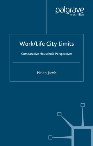خرید و دانلود نسخه کامل کتاب Work-Life City Limits: Comparative Household Perspectives_68b600e238b99.jpeg خرید و دانلود نسخه کامل کتاب Work-Life City Limits: Comparative Household Perspectives