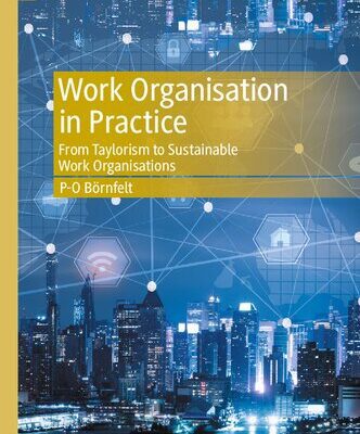 خرید و دانلود نسخه کامل کتاب Work Organisation in Practice: From Taylorism to Sustainable Work Organisations
